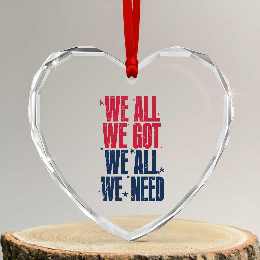 We All We Got We All We Need Patriots Heart Crystal Glass Ornament Red and Blue Sports Fan Chant TS02 Transparent Glass 3'' Heart Print Your Wear