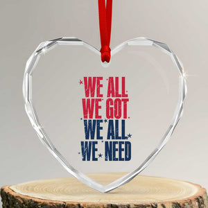 We All We Got We All We Need Patriots Heart Crystal Glass Ornament Red and Blue Sports Fan Chant TS02 Transparent Glass 3'' Heart Print Your Wear