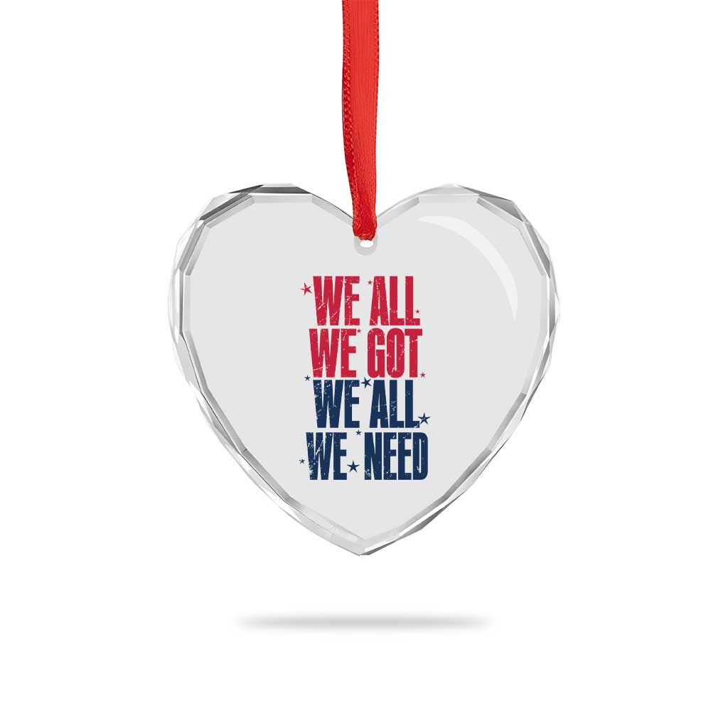 We All We Got We All We Need Patriots Heart Crystal Glass Ornament Red and Blue Sports Fan Chant TS02 Print Your Wear