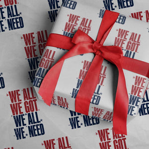 We All We Got We All We Need Patriots Wrapping Paper Roll Red and Blue Sports Fan Chant TS02 White Print Your Wear