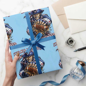 We All We Got We All We Need Wrapping Paper Roll Football Fan TS12 Light Blue Print Your Wear
