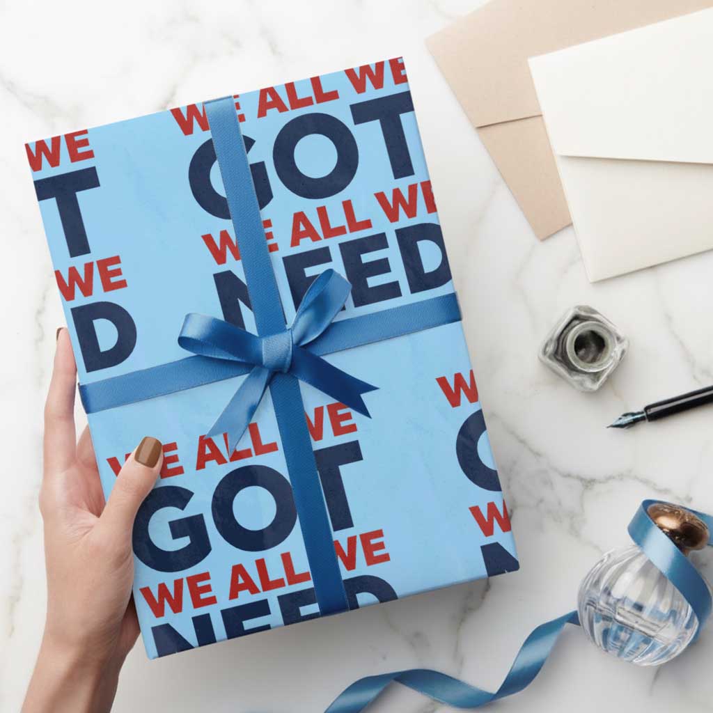 We All We Got We All We Need Wrapping Paper Roll Funny Football Lover Gift TS12 Light Blue Print Your Wear