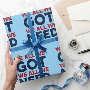 We All We Got We All We Need Wrapping Paper Roll Funny Football Lover Gift TS12 Light Blue Print Your Wear