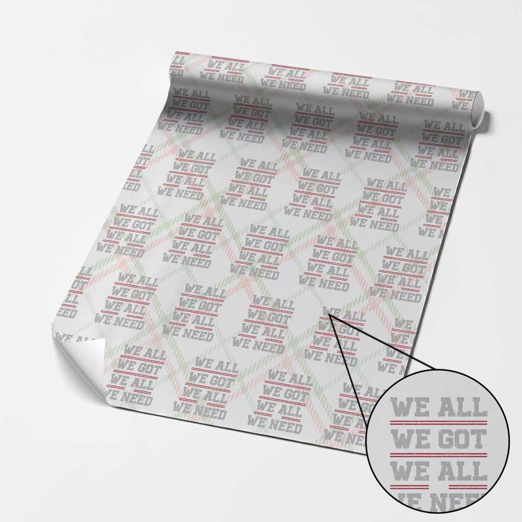 We All We Got We All We Need Wrapping Paper Roll Red Stripes Sport Fan TS11 Christmas Plaid Print Your Wear