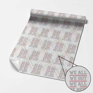 We All We Got We All We Need Wrapping Paper Roll Red Stripes Sport Fan TS11 Christmas Plaid Print Your Wear