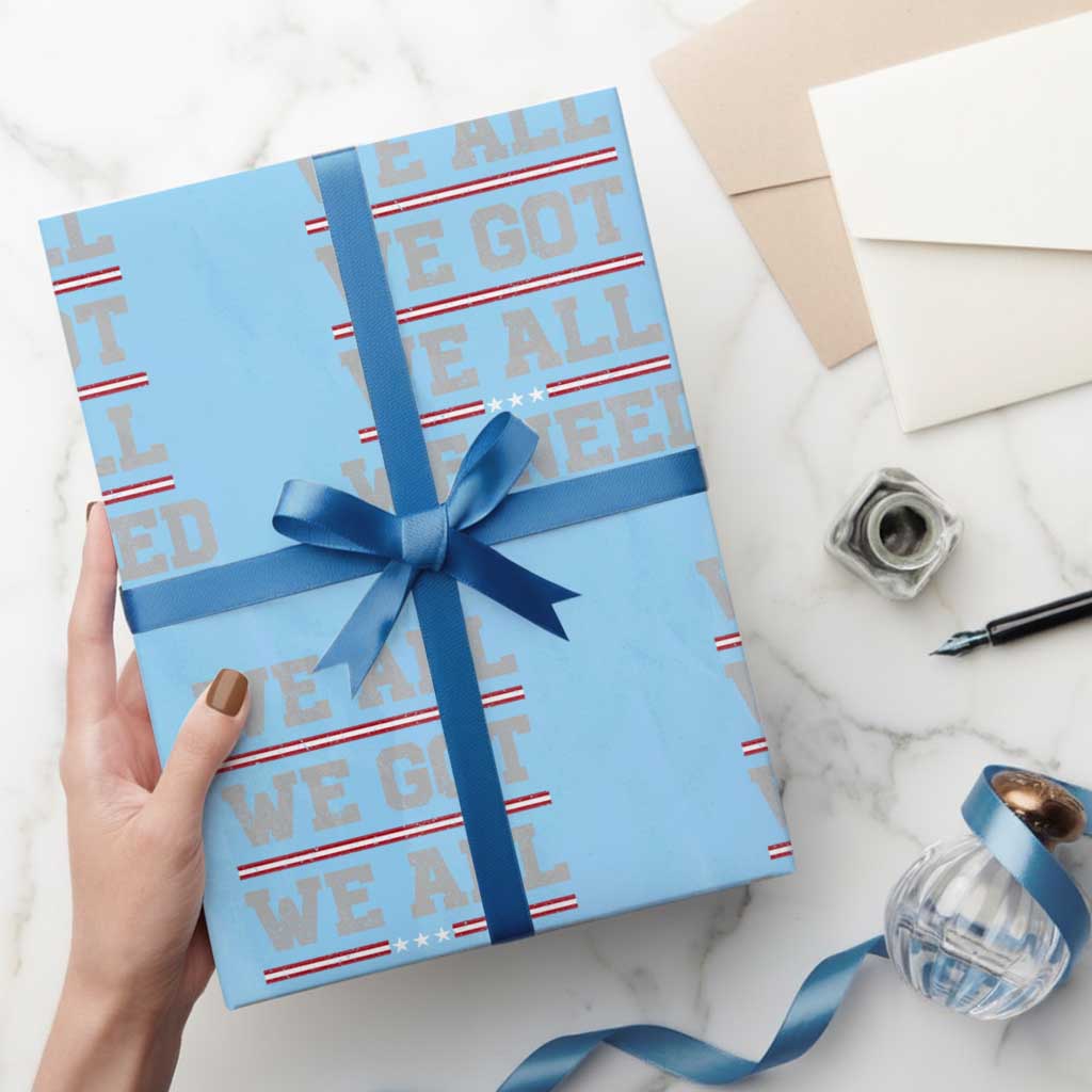 We All We Got We All We Need Wrapping Paper Roll Red Stripes Sport Fan TS11 Light Blue Print Your Wear