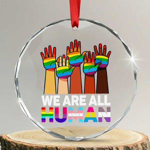We Are All Human Rainbow Hands Crystal Glass Ornament LGBTQ+ Unity Equality Pride Month TS02 Transparent Glass 3'' Circle Print Your Wear