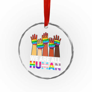We Are All Human Rainbow Hands Crystal Glass Ornament LGBTQ+ Unity Equality Pride Month TS02 Print Your Wear