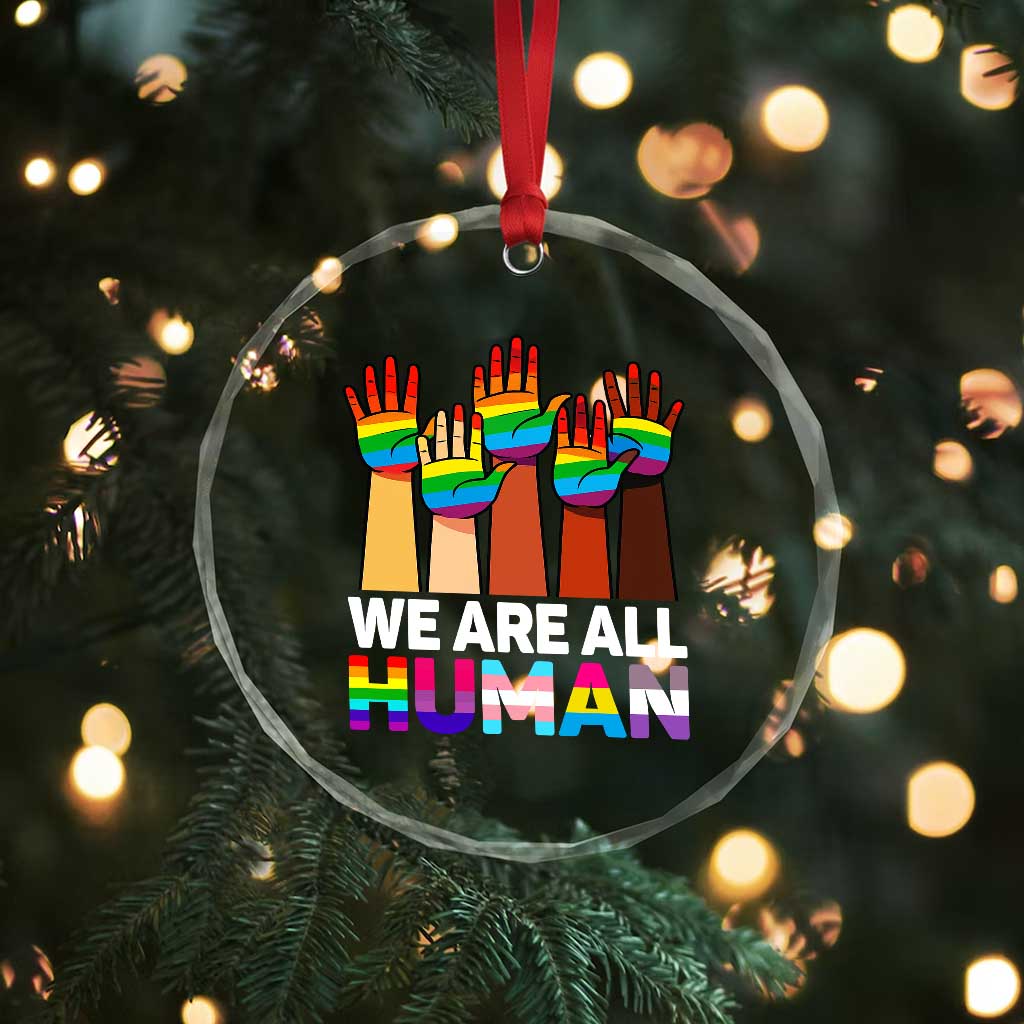 We Are All Human Rainbow Hands Crystal Glass Ornament LGBTQ+ Unity Equality Pride Month TS02 Print Your Wear