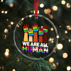 We Are All Human Rainbow Hands Crystal Glass Ornament LGBTQ+ Unity Equality Pride Month TS02 Print Your Wear