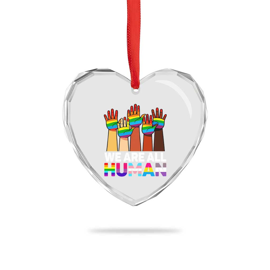 We Are All Human Rainbow Hands Heart Crystal Glass Ornament LGBTQ+ Unity Equality Pride Month TS02 Print Your Wear