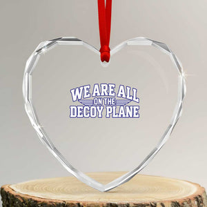 We Are All On The Decoy Plane Theories Aviator Wings Blue Heart Crystal Glass Ornament Funny Satirical Meme Conspiracy Commentary