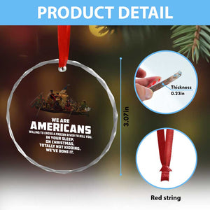 We Are Americans Funny Patriotic Crystal Glass Ornament Revolutionary War TS02 Print Your Wear