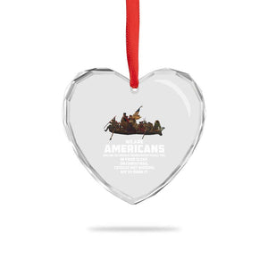 We Are Americans Funny Patriotic Heart Crystal Glass Ornament Revolutionary War TS02 Print Your Wear