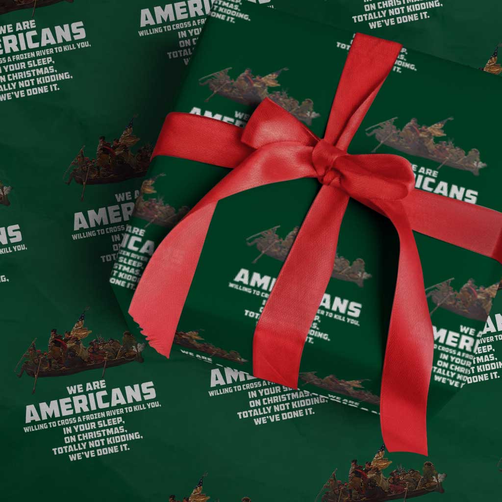 We Are Americans Funny Patriotic Wrapping Paper Roll Revolutionary War TS02 Green Print Your Wear