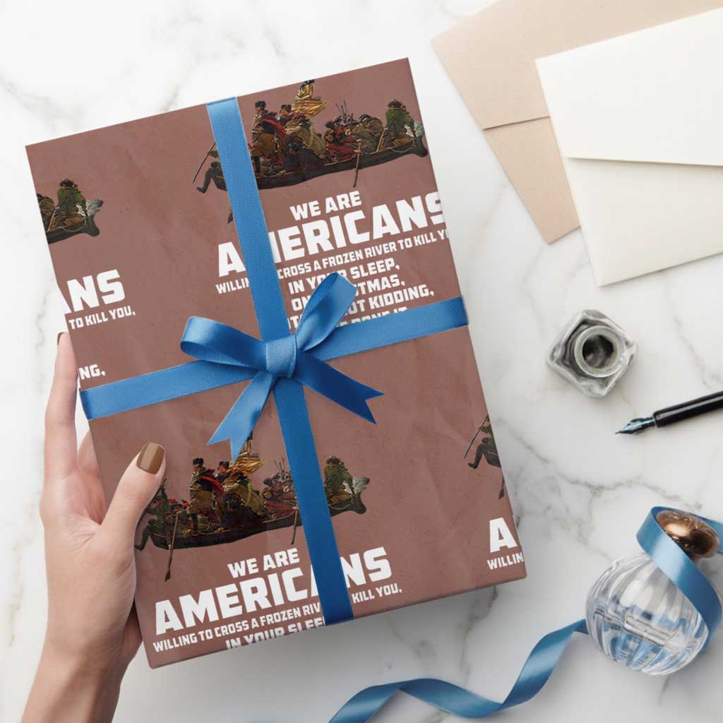 We Are Americans Funny Patriotic Wrapping Paper Roll Revolutionary War TS02 Mocha Print Your Wear