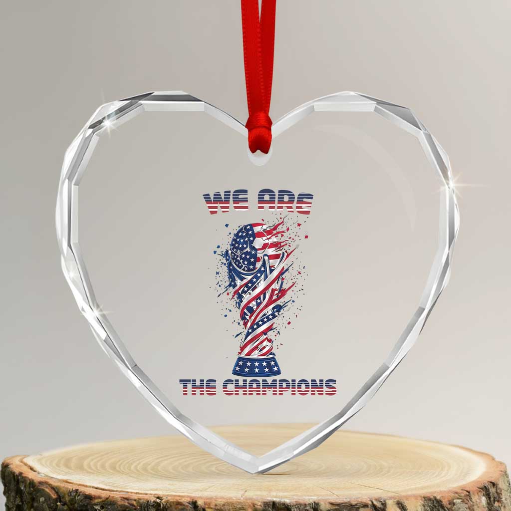 We Are Champions Heart Crystal Glass Ornament USA Soccer Lover Gift TS12 Transparent Glass 3'' Heart Print Your Wear