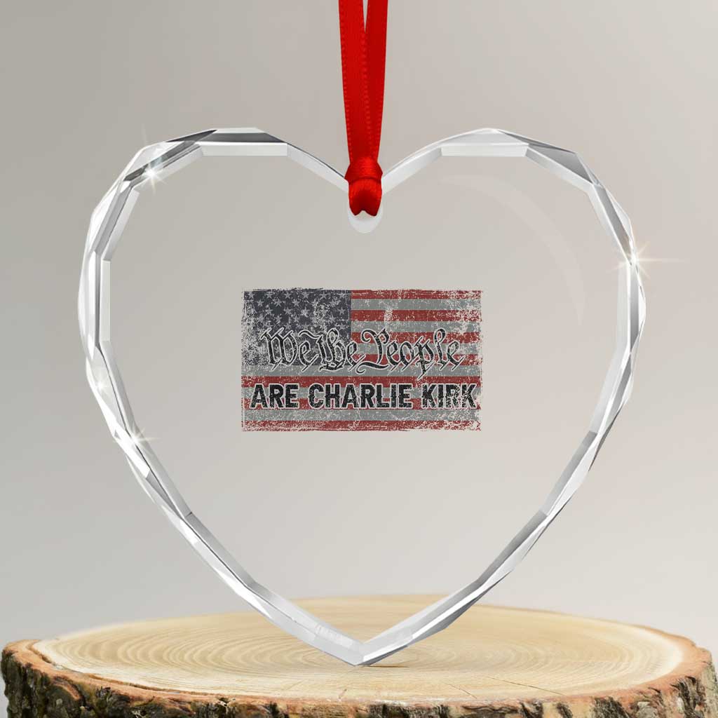 We Are Charlie Kirk Heart Crystal Glass Ornament We The People Vintage American Flag TS11 Transparent Glass 3'' Heart Print Your Wear