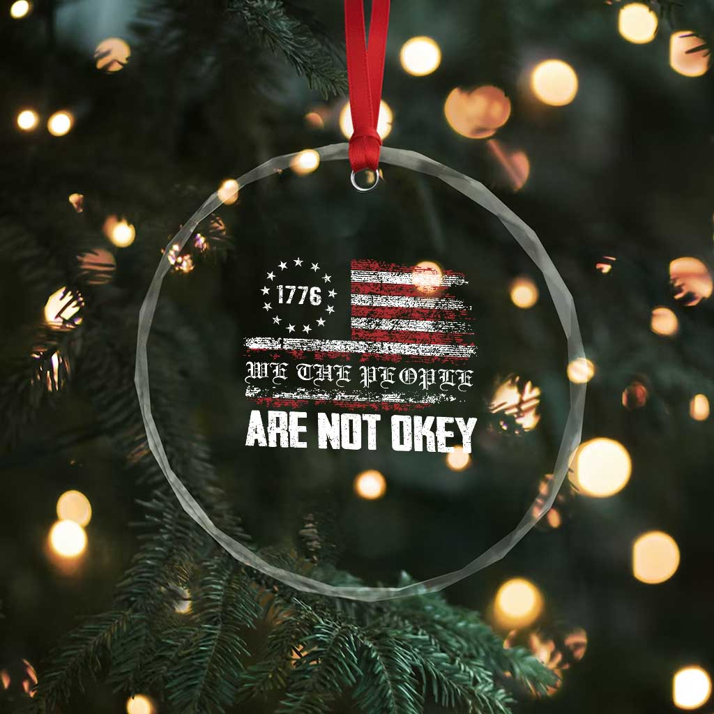 We Are Not Okay Crystal Glass Ornament US Flag We The People TS10 Print Your Wear