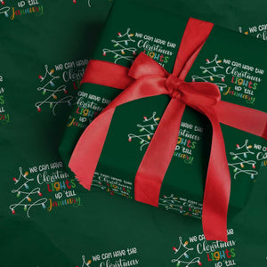 We Can Leave The Christmas Lights Up 'Till January Xmas Tree Wrapping Paper Roll TS02 Green Print Your Wear