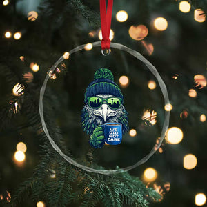We Did Not Care Crystal Glass Ornament Seattle Championship Quote TS14 Print Your Wear
