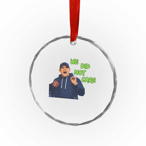 We Did Not Care Funny Hype Coach Crystal Glass Ornament Blunt Post-Game Comment TS02 Print Your Wear