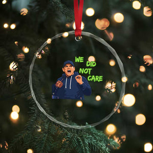 We Did Not Care Funny Hype Coach Crystal Glass Ornament Blunt Post-Game Comment TS02 Print Your Wear