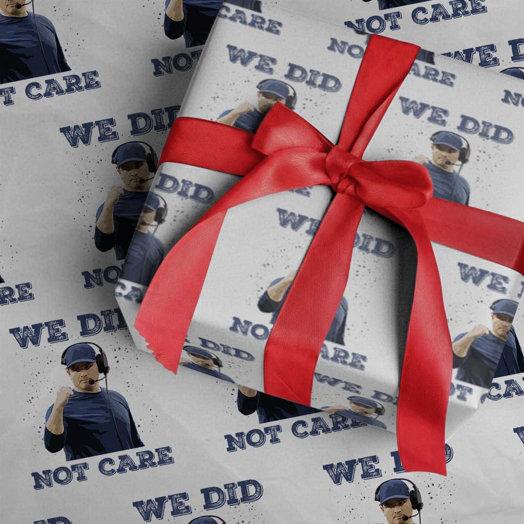We Did Not Care Funny Hype Coach Wrapping Paper Roll Blunt Comment Game Day Sports Fan TS02 White Print Your Wear