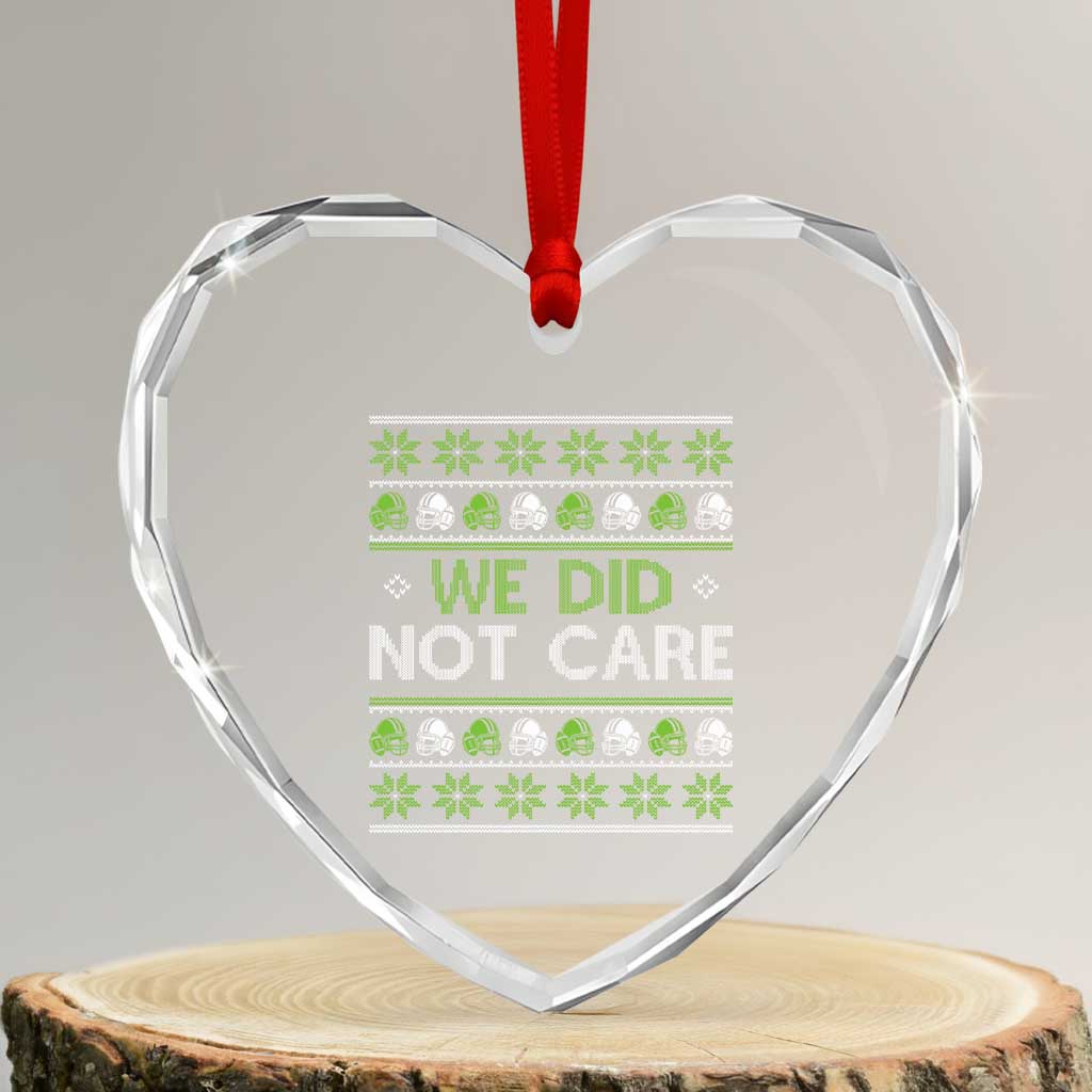 We Did Not Care Heart Crystal Glass Ornament Ugly Christmas Football Fan Gift