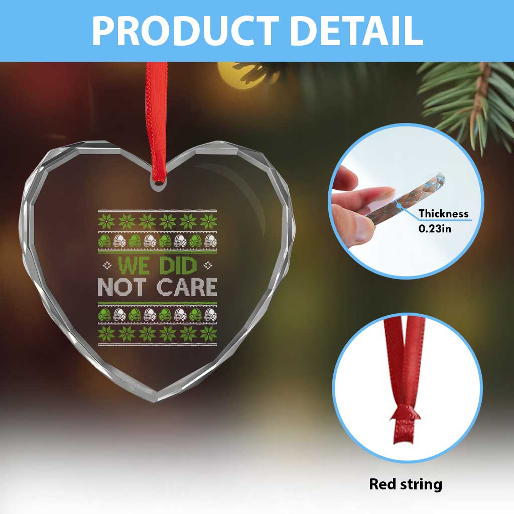 We Did Not Care Heart Crystal Glass Ornament Ugly Christmas Football Fan Gift