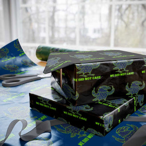 We Did Not Care Wrapping Paper Roll Funny Sarcastic Quote Statement TS14 Black Print Your Wear