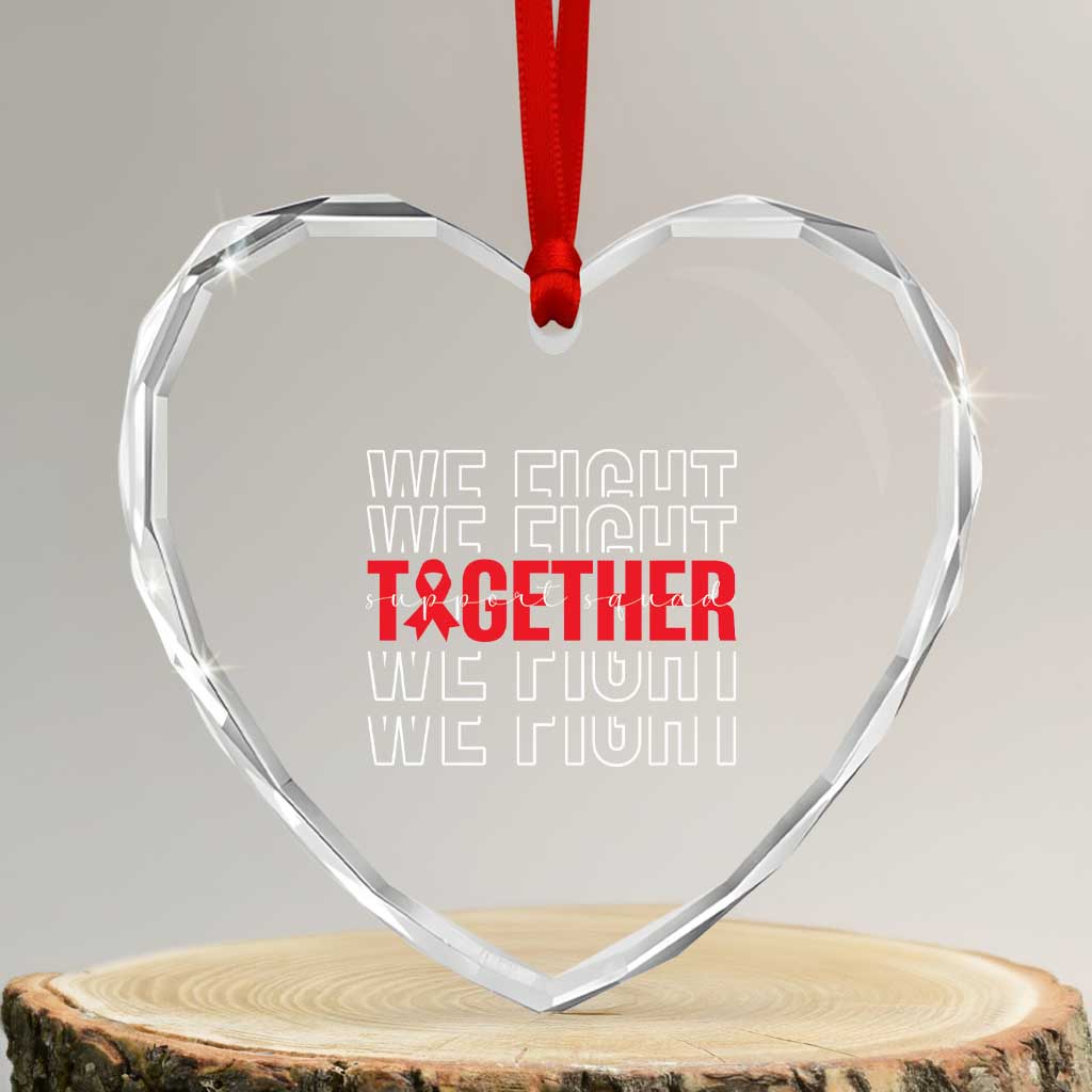 We Fight Together Support Squad HIV Awareness Gift Heart Crystal Glass Ornament TS12 Transparent Glass 3'' Heart Print Your Wear