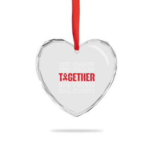 We Fight Together Support Squad HIV Awareness Gift Heart Crystal Glass Ornament TS12 Print Your Wear