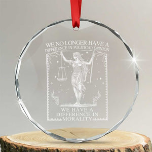 We No Longer Have A Difference In Political Opinion Crystal Glass Ornament Justice Political - Print Your Wear