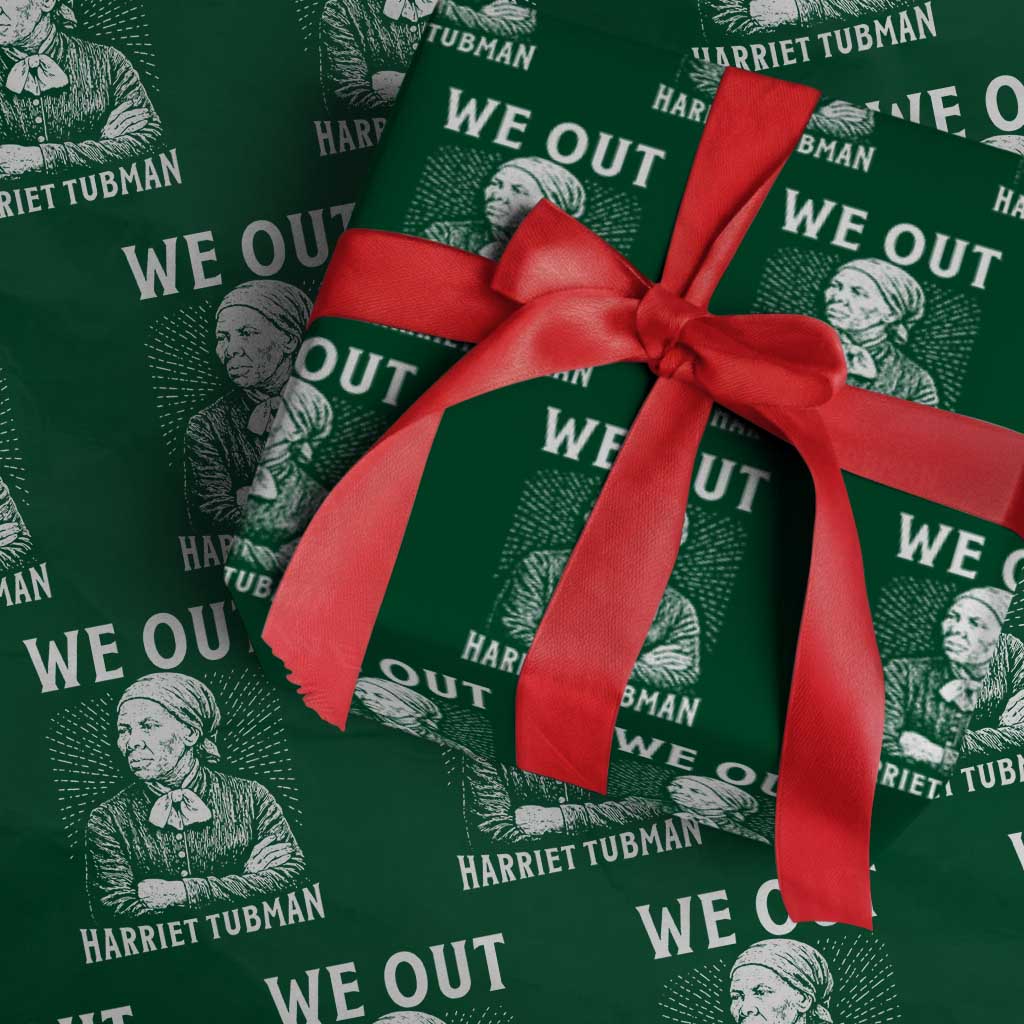 We Out Harriet Tubman Wrapping Paper Roll Black Women Empowerment TS12 Green Print Your Wear