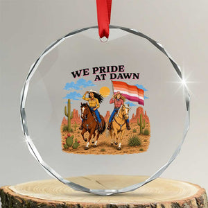 We Pride at Dawn Lesbian Cowgirl Crystal Glass Ornament Country Western Retro Graphic Pride Month TS02 Transparent Glass 3'' Circle Print Your Wear