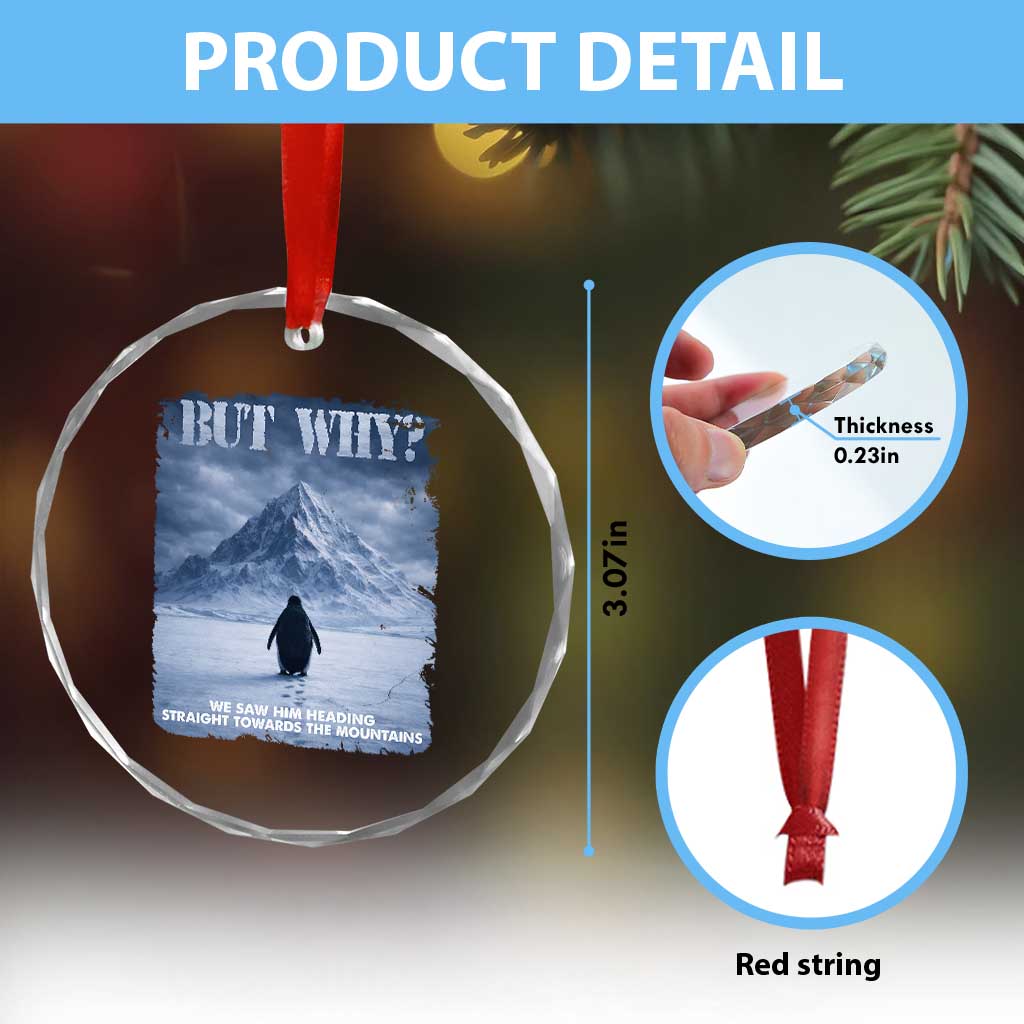 We Saw Him Heading Straight Towards The Mountain But Why Nihilist Penguin Crystal Glass Ornament TS11 Print Your Wear