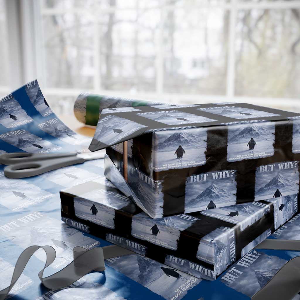 We Saw Him Heading Straight Towards The Mountain But Why Nihilist Penguin Wrapping Paper Roll TS11 Black Print Your Wear