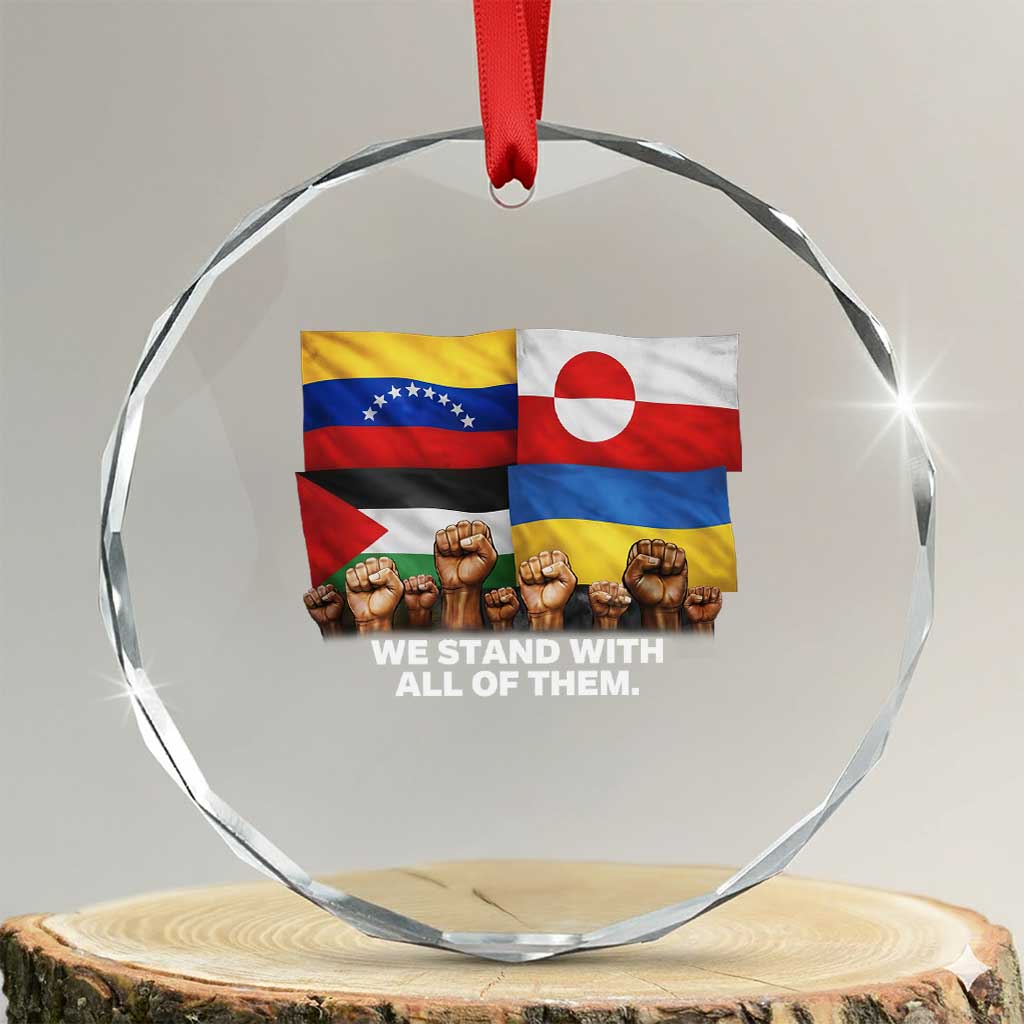 We Stand With Venezuela Greenland Ukraine Palestine Crystal Glass Ornament Solidarity Fists Flags Global Support TS02 Transparent Glass 3'' Circle Print Your Wear
