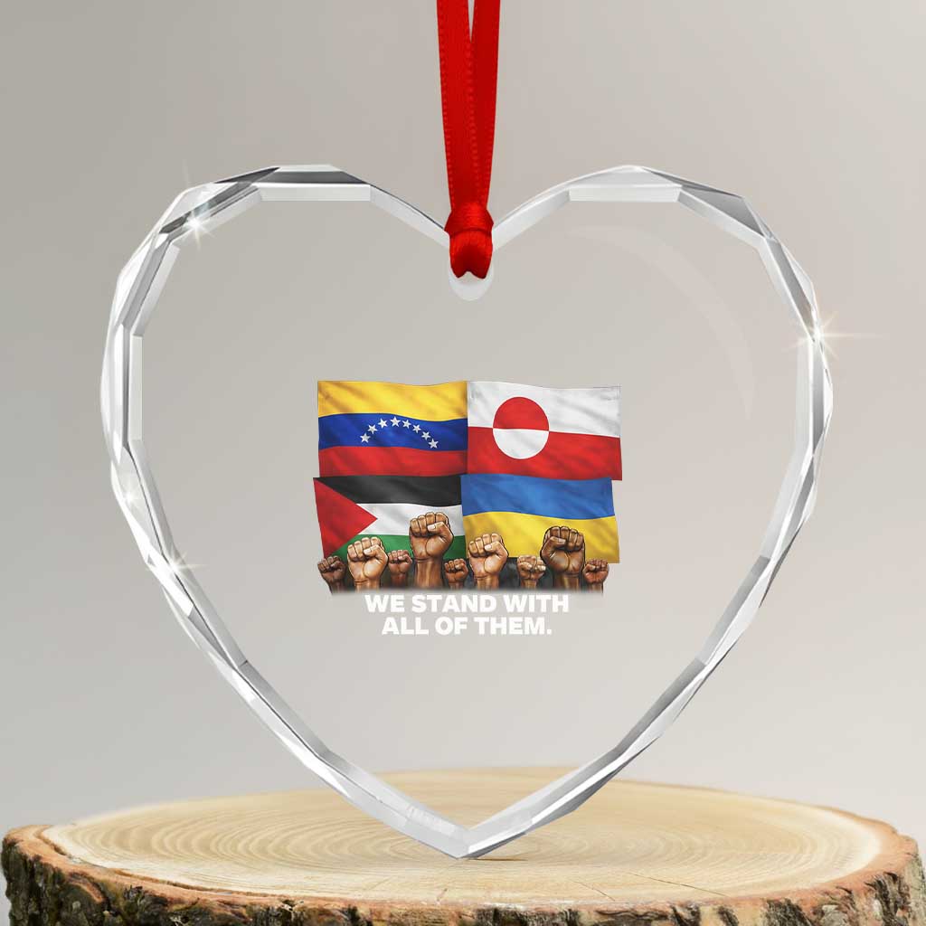 We Stand With Venezuela Greenland Ukraine Palestine Heart Crystal Glass Ornament Solidarity Fists Flags Global Support TS02 Transparent Glass 3'' Heart Print Your Wear