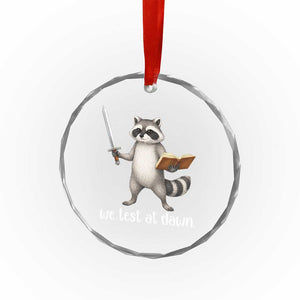 We Test At Dawn Raccoon Warrior Crystal Glass Ornament Funny Student Teacher Exam Motivation TS02 Print Your Wear