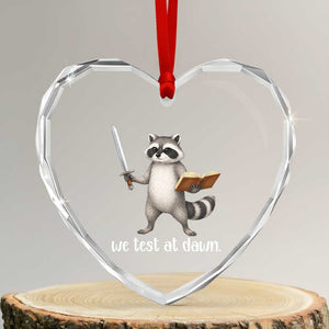 We Test At Dawn Raccoon Warrior Heart Crystal Glass Ornament Funny Student Teacher Exam Motivation TS02 Transparent Glass 3'' Heart Print Your Wear