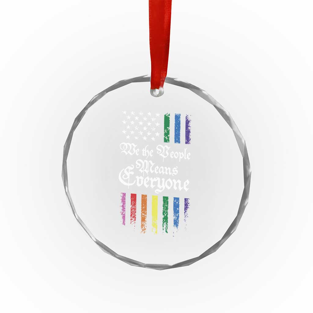 We The People Means Everyone Crystal Glass Ornament LGBTQ Rainbow USA Flag Gay Pride LGBT Ally TS10 Print Your Wear