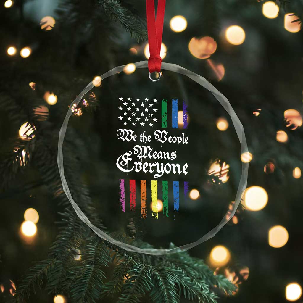 We The People Means Everyone Crystal Glass Ornament LGBTQ Rainbow USA Flag Gay Pride LGBT Ally TS10 Print Your Wear