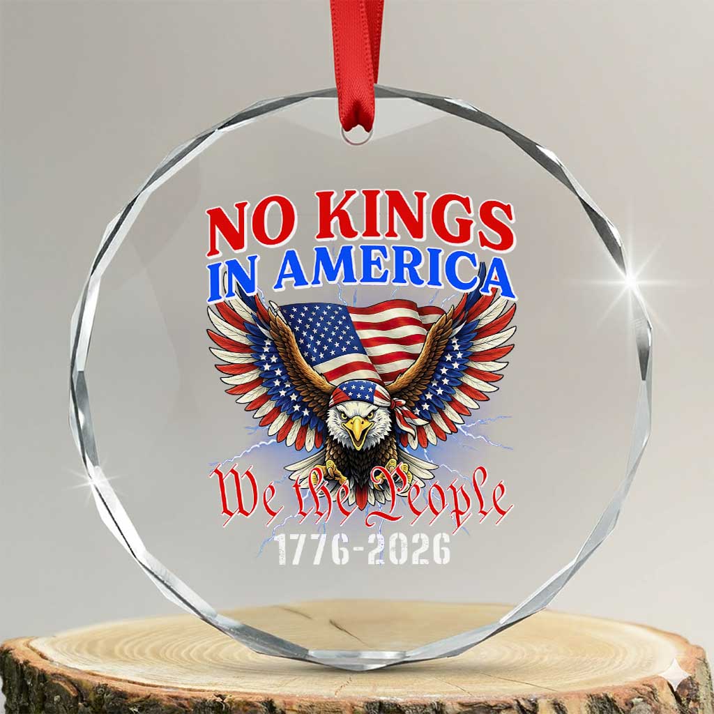 We The People No Kings In America Crystal Glass Ornament 250 Years America Anniversary Vintage American Flag TS12 Transparent Glass 3'' Circle Print Your Wear
