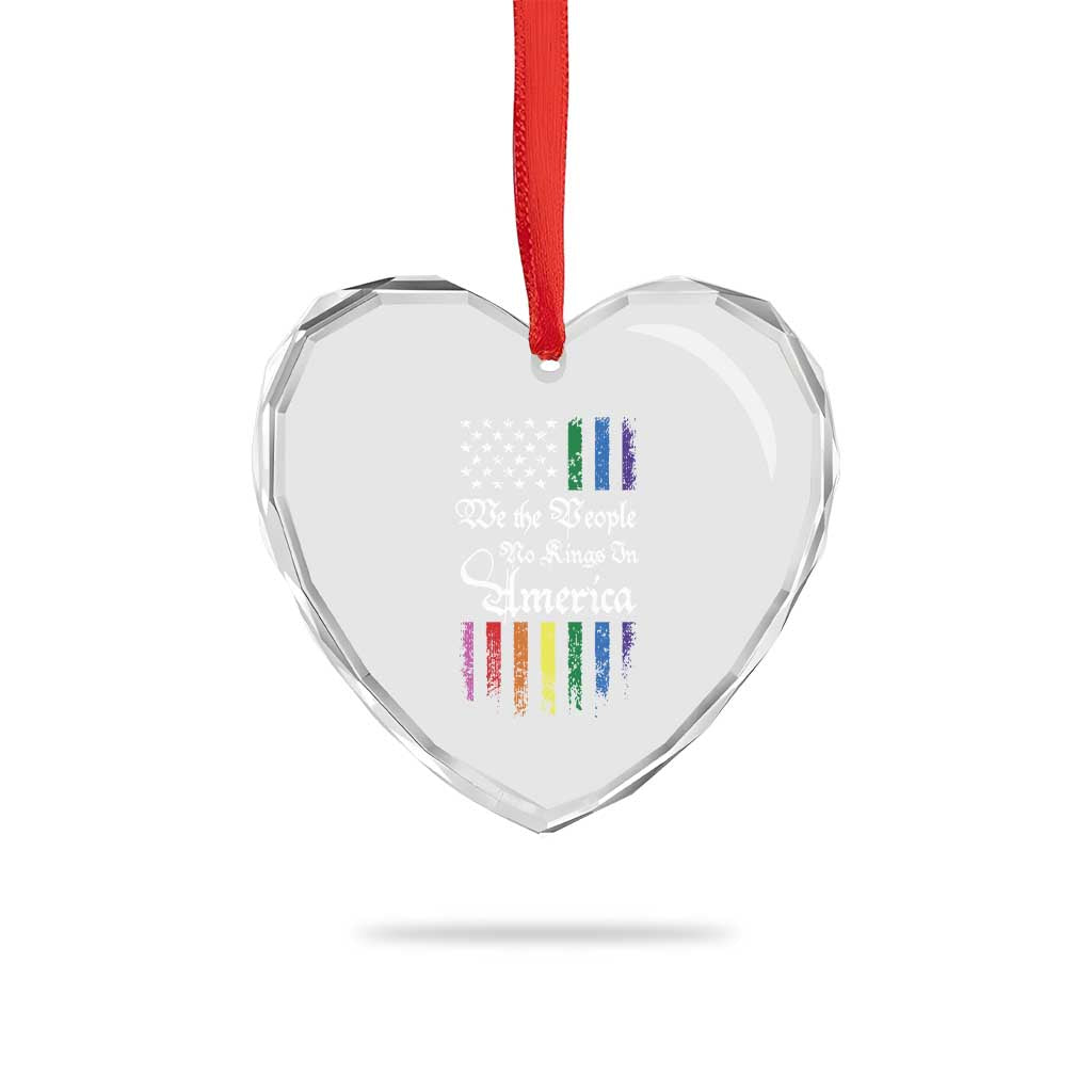 We The People No Kings In America Heart Crystal Glass Ornament LGBTQ Rainbow USA Flag Gay Pride LGBT Ally TS10 Print Your Wear