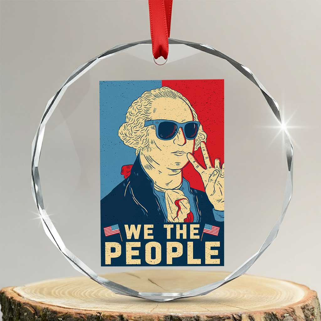 We the People Retro George Washington Crystal Glass Ornament Patriotic American Founding Fathers Peace Sign TS02 Transparent Glass 3'' Circle Print Your Wear
