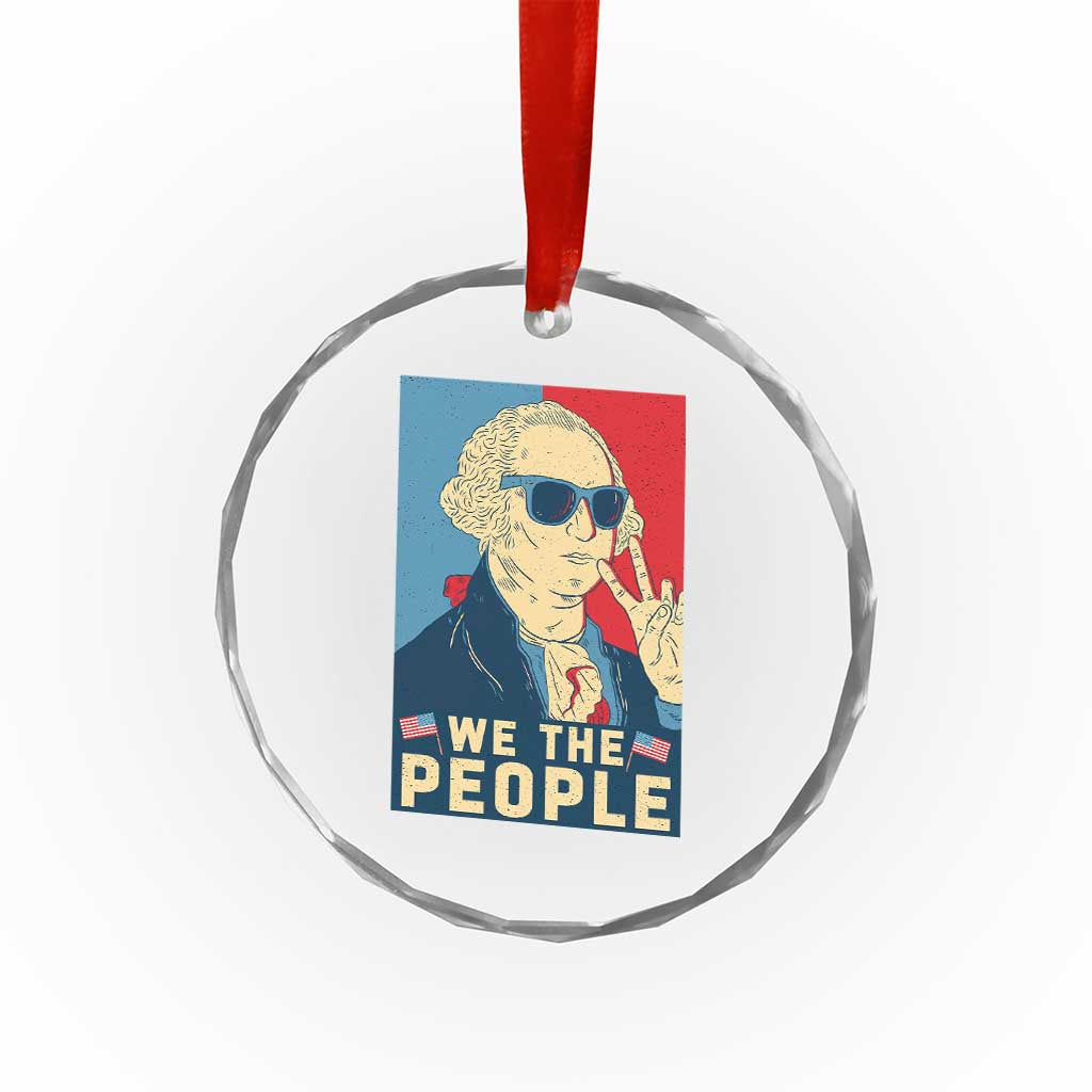 We the People Retro George Washington Crystal Glass Ornament Patriotic American Founding Fathers Peace Sign TS02 Print Your Wear