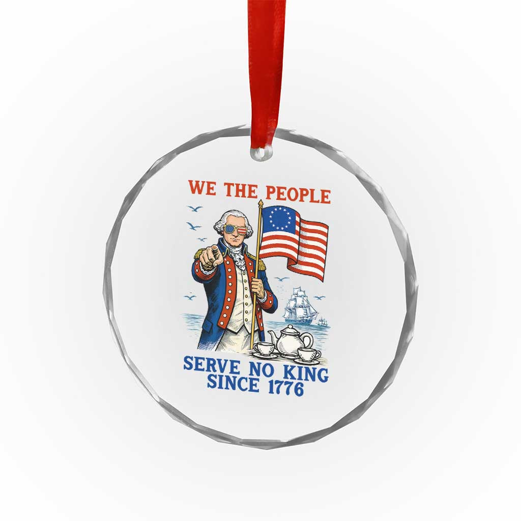 We The People Serve No Kings Crystal Glass Ornament Funny George Washington Protest TS12 Print Your Wear