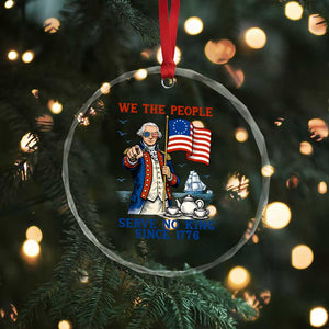We The People Serve No Kings Crystal Glass Ornament Funny George Washington Protest TS12 Print Your Wear